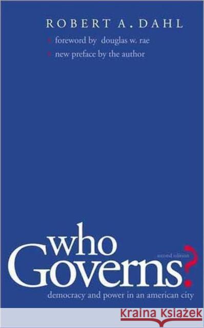Who Governs?: Democracy and Power in the American City Dahl, Robert A. 9780300103922