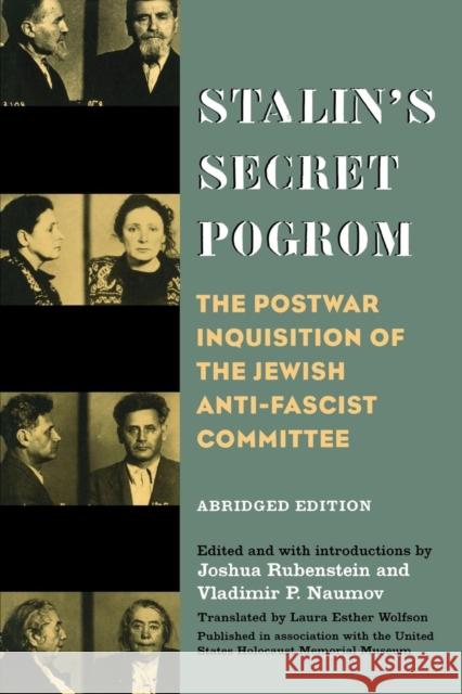 Stalin's Secret Pogrom: The Postwar Inquisition of the Jewish Anti-Fascist Committee Rubenstein, Joshua 9780300104523 Yale University Press
