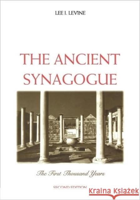 The Ancient Synagogue Levine, Lee I. 9780300106282 Yale University Press