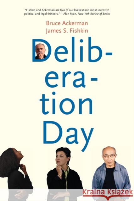 Deliberation Day (Revised) Ackerman, Bruce 9780300109641 Yale University Press