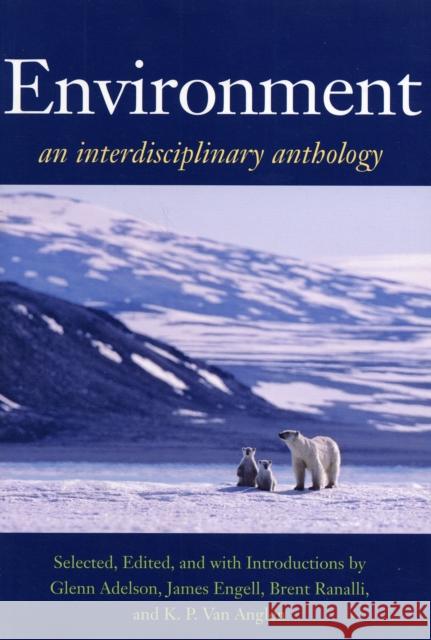 Environment: An Interdisciplinary Anthology Adelson, Glenn 9780300110777 Yale University Press