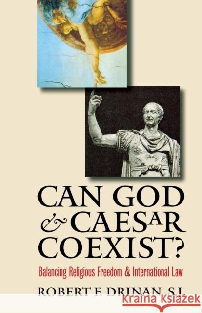 Can God and Caesar Coesist? Drinan, Robert F. 9780300111156 Yale University Press