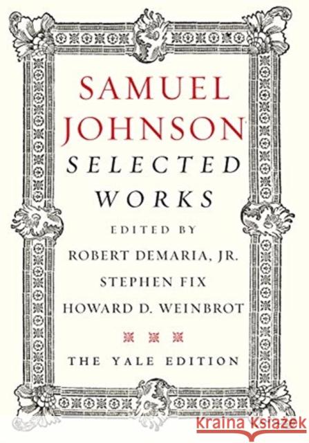 Samuel Johnson: Selected Works Samuel Johnson Robert DeMaria Stephen Fix 9780300113037 Yale University Press