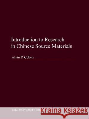 Introduction to Research in Chinese Source Materials  9780300114171 Yale University Press