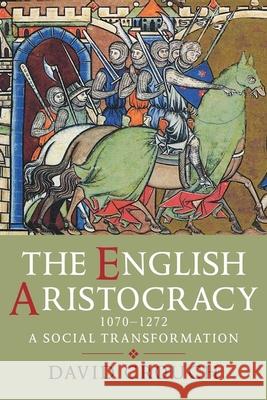 The English Aristocracy, 1070-1272: A Social Transformation Crouch, David 9780300114553