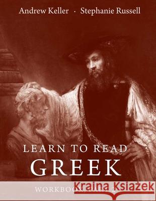 Learn to Read Greek, Part 2 Keller, Andrew 9780300115925