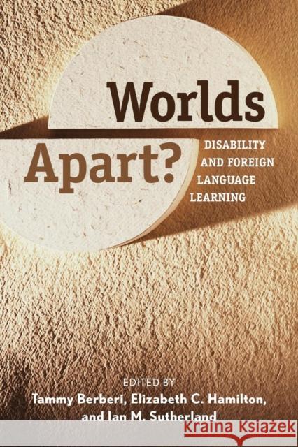 Worlds Apart?: Disability and Foreign Language Learning Berberi, Tammy 9780300116304 Yale University Press