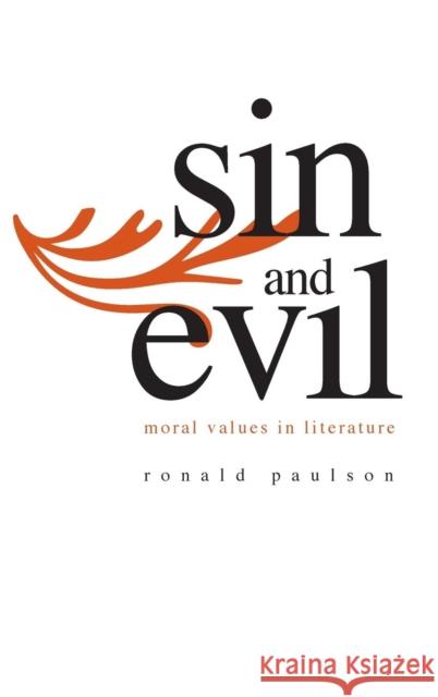 Sin and Evil: Moral Values in Literature Paulson, Ronald Comp 9780300120141 Yale University Press