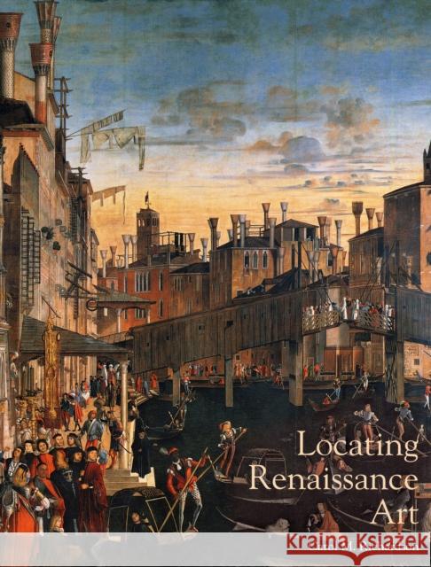 Locating Renaissance Art Carol M Richardson 9780300121889 0