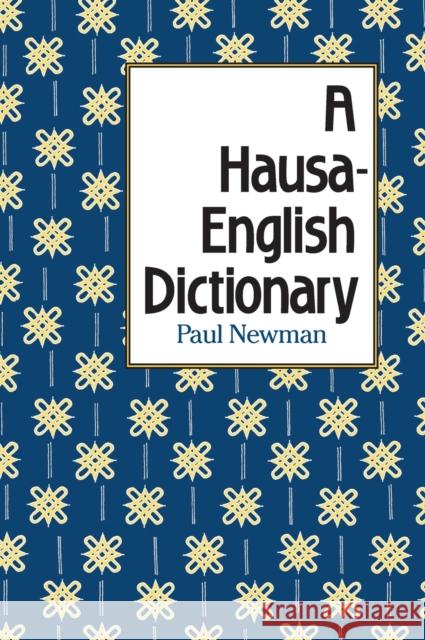 Hausa-English Dictionary Newman, Paul 9780300122466