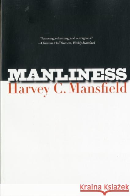Manliness Harvey Claflin, Jr. Mansfield 9780300122541 Yale University Press