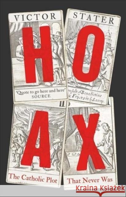 Hoax: The Popish Plot that Never Was Victor Stater 9780300123807 Yale University Press