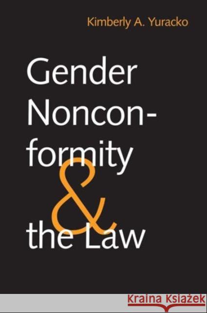 Gender Nonconformity and the Law Yuracko, Kimberly A. 9780300125856