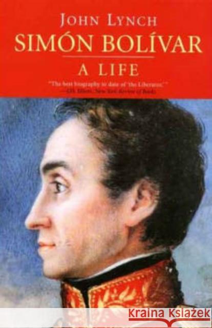 Simón Bolívar (Simon Bolivar): A Life Lynch, John 9780300126044 Yale University Press