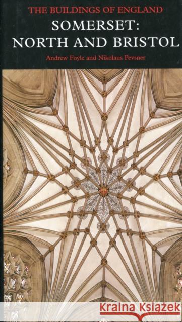 Somerset: North and Bristol Nikolaus Pevsner 9780300126587 Yale University Press