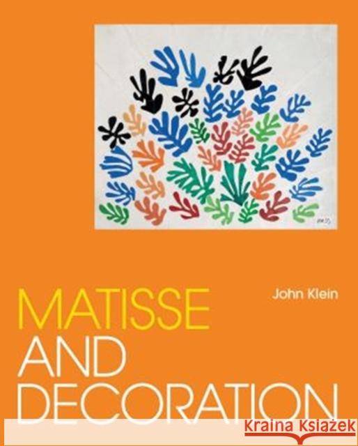 Matisse and Decoration John Klein 9780300135640 Yale University Press