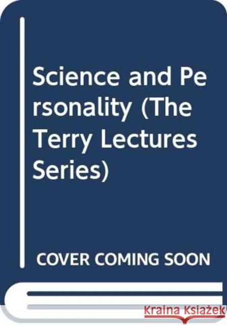 Science and Personality William Brown Sir Oliver Lodge 9780300135732 Yale University Press