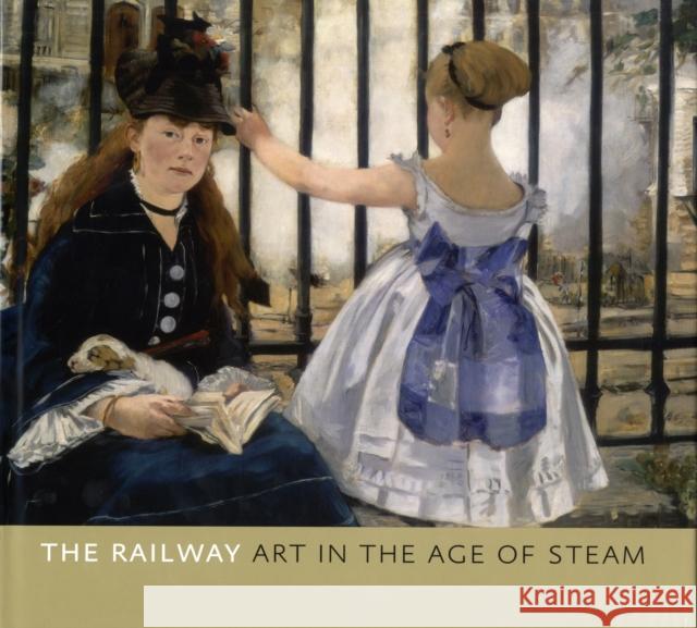 The Railway: Art in the Age of Steam Kennedy, Ian 9780300138788 Yale University Press