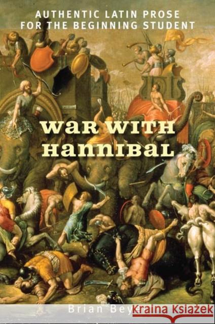 War with Hannibal: Authentic Latin Prose for the Beginning Student Beyer, Brian 9780300139181 Yale University Press