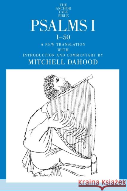 Psalms I 1-50 Mitchell Dahood 9780300139563 Yale University Press