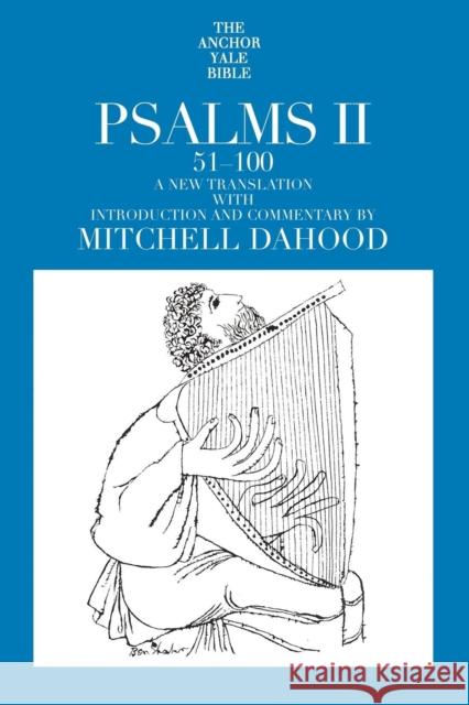 Psalms II 51-100 Mitchell Dahood 9780300139570 Yale University Press