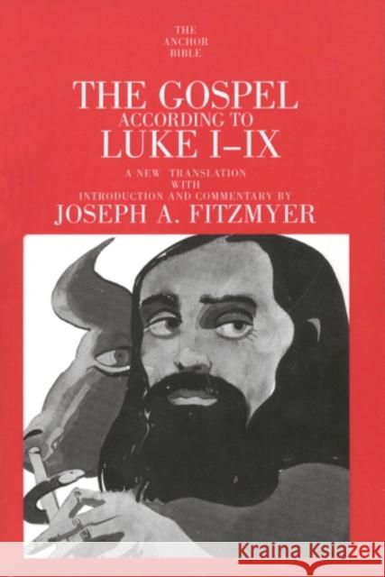 The Gospel According to Luke I-IX Joseph A. Fitzmyer 9780300139808 Yale University Press