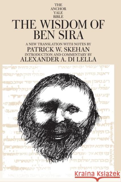 Wisdom of Ben Sira Skehan, Patrick W. 9780300139945 Yale University Press