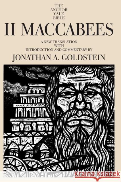II Maccabees Jonathan A. Goldstein 9780300139976 Yale University Press