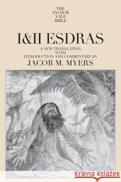 I & II Esdras: Volume 42 Myers, Jacob M. 9780300139983 Yale University Press