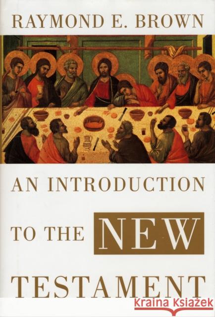 An Introduction to the New Testament Raymond E. Brown 9780300140163