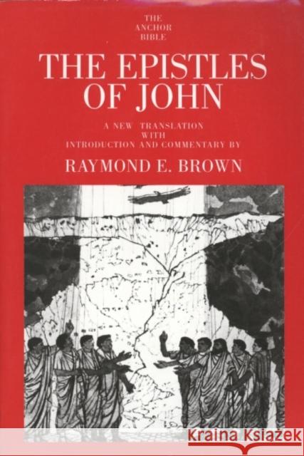 The Epistles of John Raymond E. Brown 9780300140279