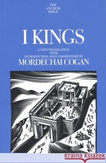 I Kings Mordechai Cogan 9780300140538