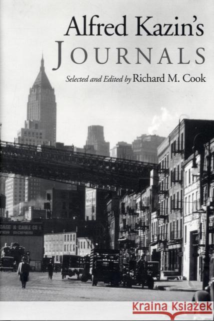 Alfred Kazin's Journals Alfred Kazin Richard M. Cook 9780300142037 Yale University Press