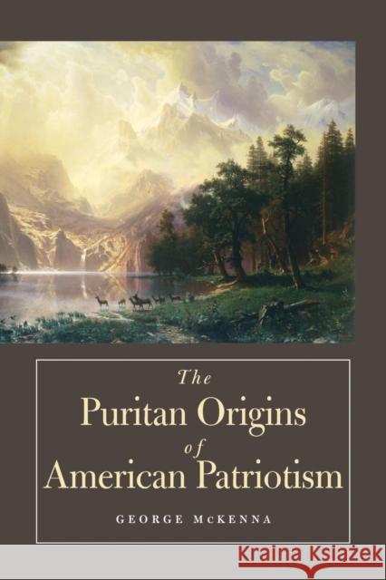 Puritan Origins of American Patriotism McKenna, George 9780300143256 Yale University Press