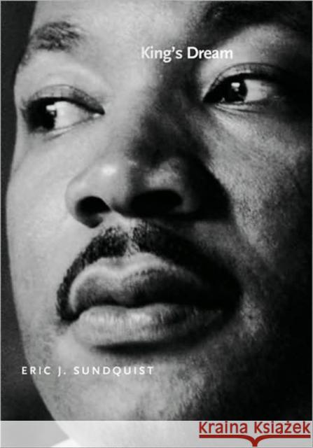 King's Dream Eric J. Sundquist 9780300150902 Yale University Press