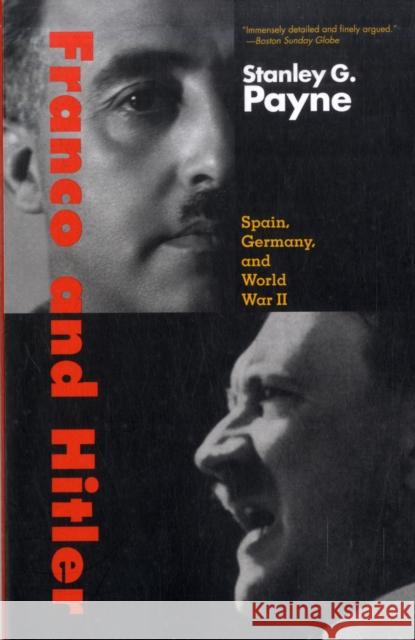 Franco and Hitler: Spain, Germany, and World War II Payne, Stanley G. 9780300151220