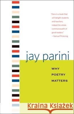 Why Poetry Matters Jay Parini 9780300151466 Yale University Press