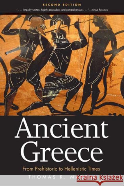 Ancient Greece: From Prehistoric to Hellenistic Times Martin, Thomas R. 9780300160055 Yale University Press