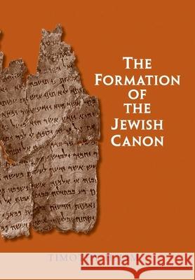 The Formation of the Jewish Canon TimothyH Lim 9780300164343 0