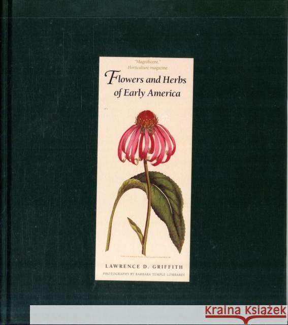 Flowers and Herbs of Early America Lawrence Griffith Barbara Temple Lombardi 9780300164541 Yale University Press