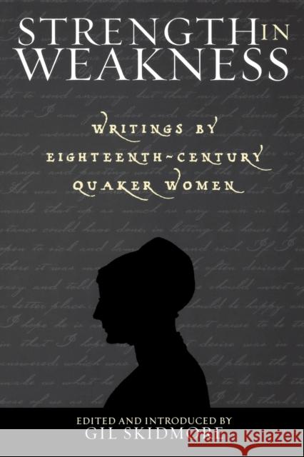 Strength in Weakness Skidmore, Gil 9780300165289 Yale University Press