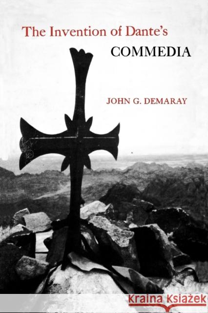 The Invention of Dante's Commedia John G. Demaray 9780300169553