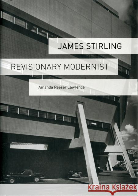 James Stirling: Revisionary Modernist Lawrence, Amanda Reeser 9780300170054 0