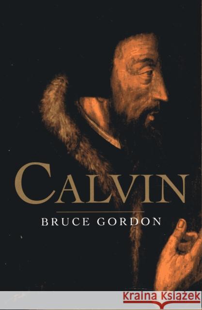 Calvin F. Bruce Gordon 9780300170849 Yale University Press