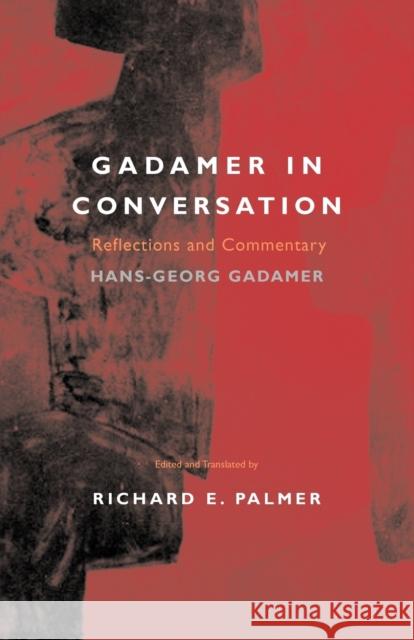 Gadamer in Conversation Hans-Georg Gadamer Richard E. Palmer 9780300172232 Yale University Press