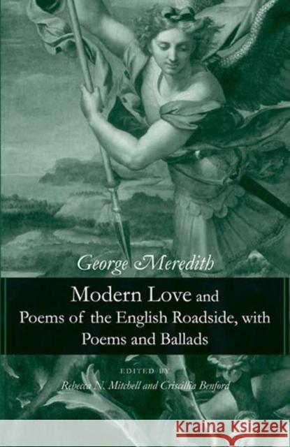 Modern Love and Poems of the English Roadside, with Poems and Ballads George Meredith 9780300173178 0