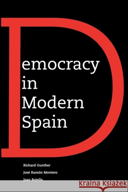 Democracy in Modern Spain Richard Gunther Jose Montero Joan Botella 9780300177008 Yale University Press