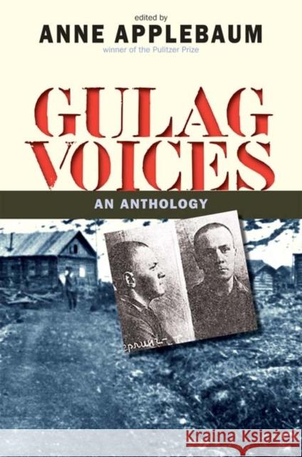 Gulag Voices: An Anthology Applebaum, Anne 9780300177831