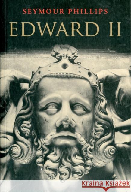 Edward II Seymour Phillips 9780300178029