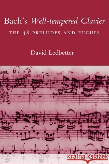 Bach's Well-Tempered Clavier: The 48 Preludes and Fugues Ledbetter, David 9780300178951 Yale University Press